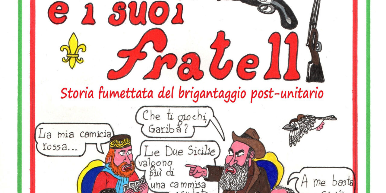 Controcorrente dà alle stampe un libro/fumetto sul brigantaggio – Cronaca Flegrea